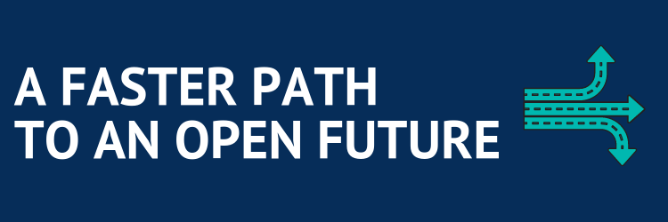A Faster Path To An Open Future