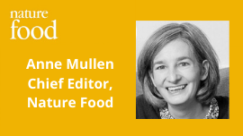 Anne Mullen Chief Editor Nature Food