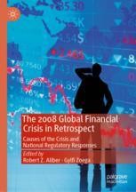 The 2008 Global Financial Crisis In Retrospect Causes Of The Crisis