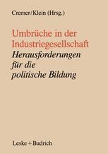 Umbrüche in der Industriegesellschaft Herausforderungen für