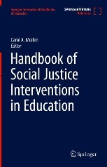 Handbook of Social Justice Interventions in Education