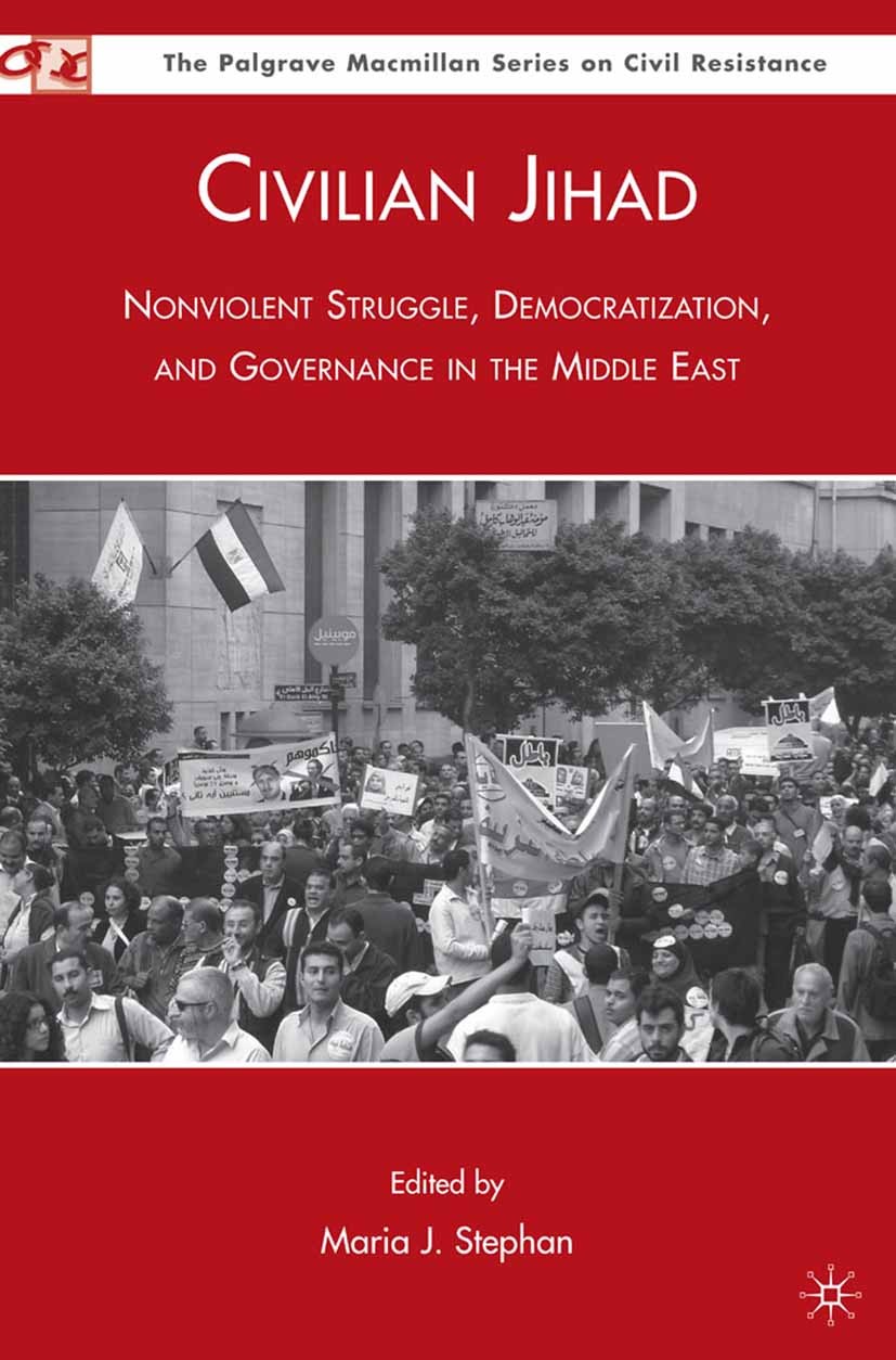 Civilian Jihad: Nonviolent Struggle, Democratization, and