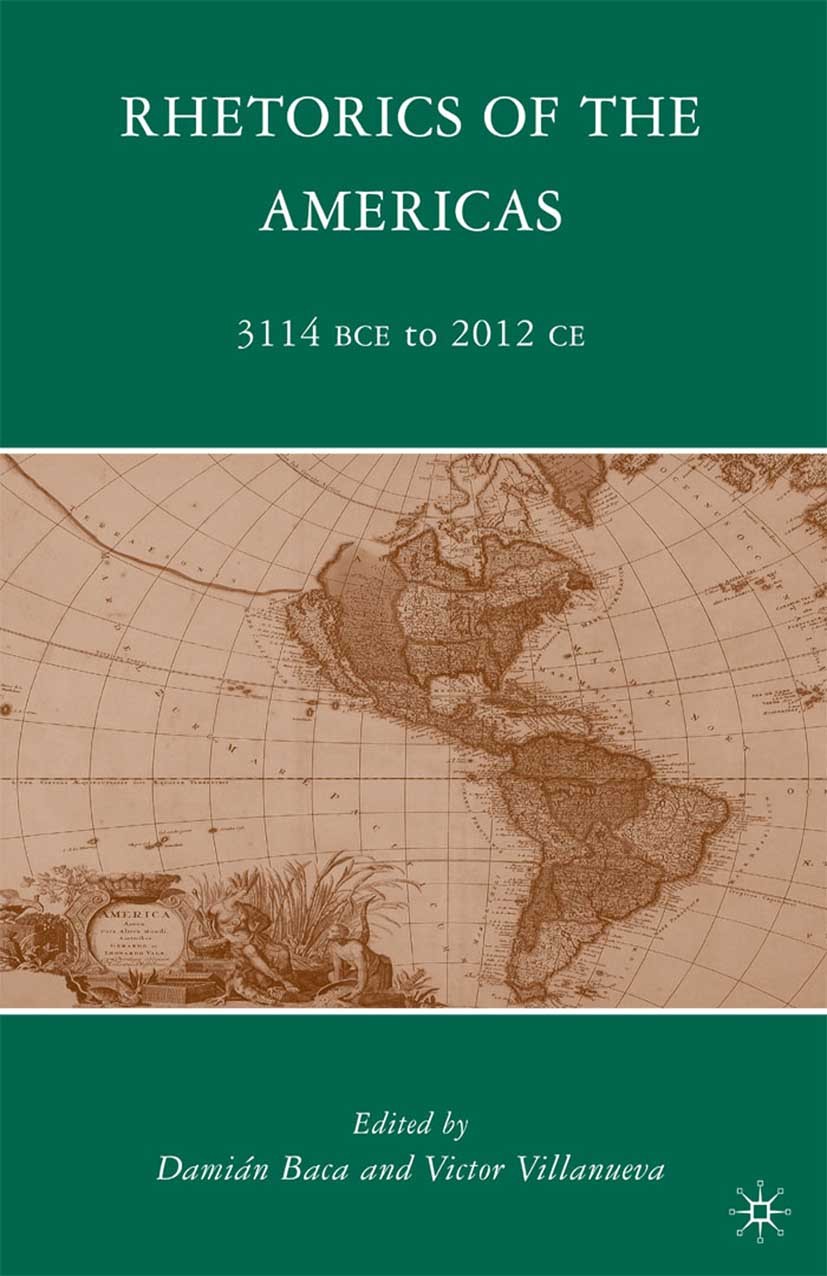 Rhetorics of the Americas: 3114 BCE to 2012 CE | SpringerLink