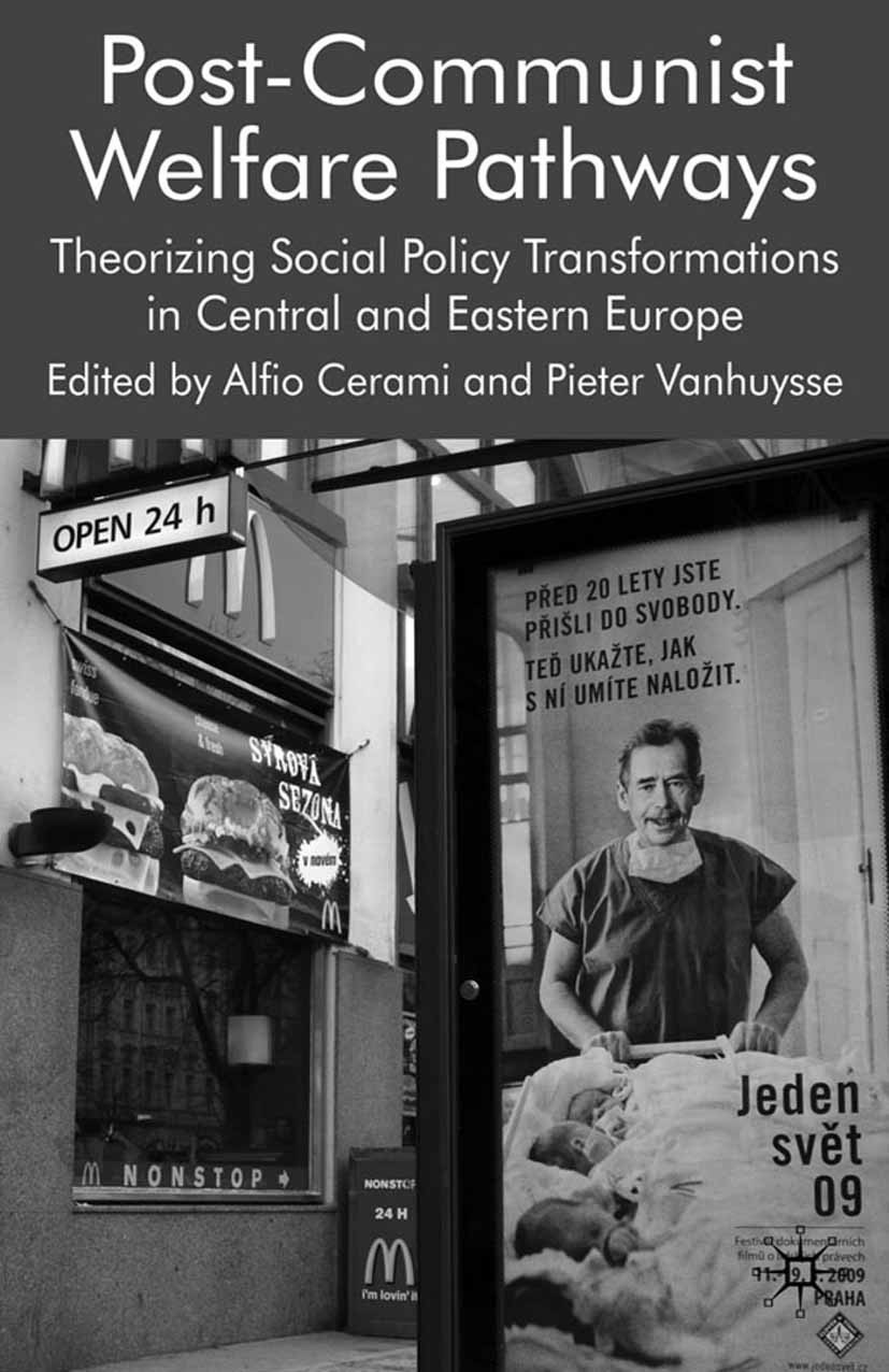 Post-Communist Welfare Pathways: Theorizing Social Policy Post-Communist Welfare Pathways: Theorizing Social Policy