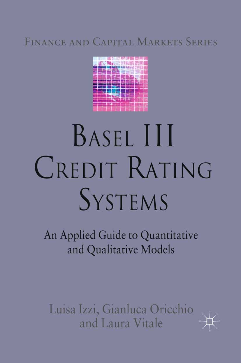 Basel III Credit Rating Systems: An Applied Guide to Quantitative