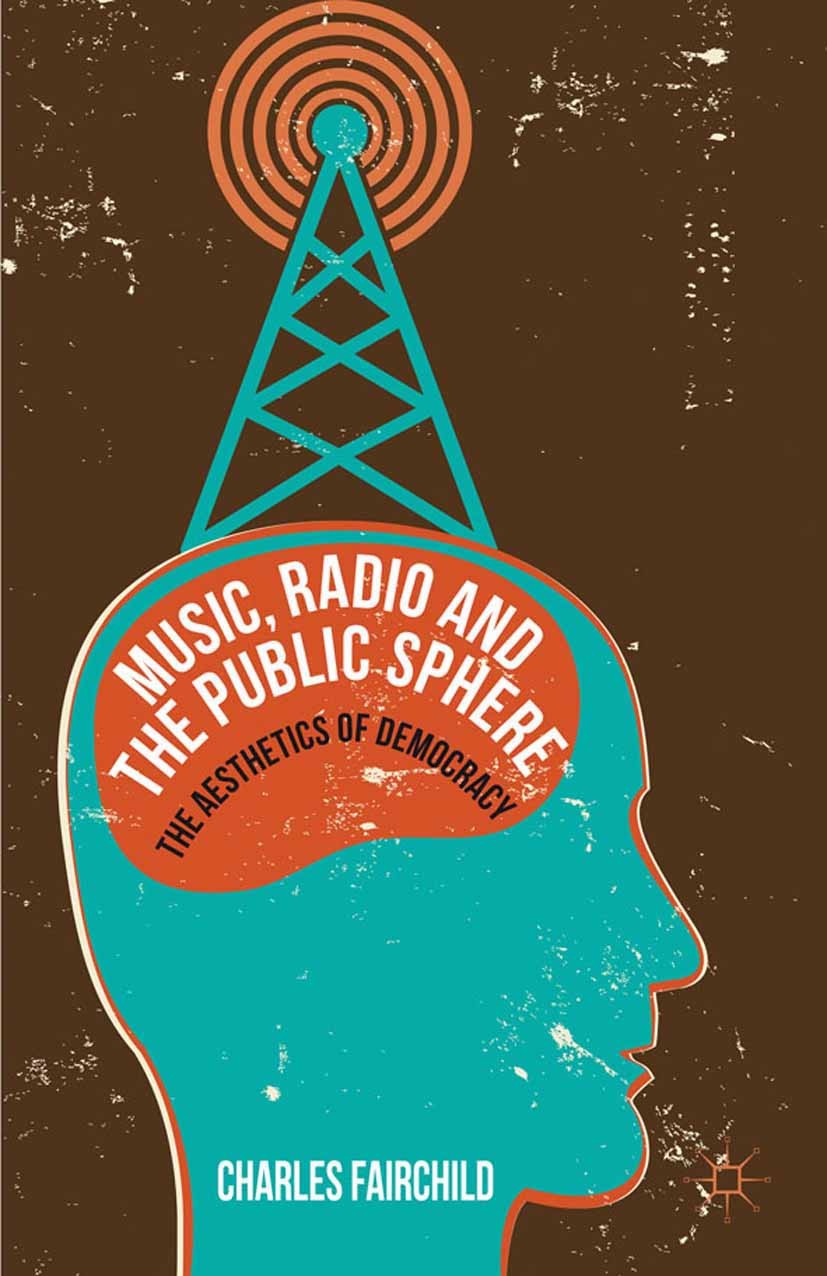 Music, Radio and the Public Sphere | SpringerLink