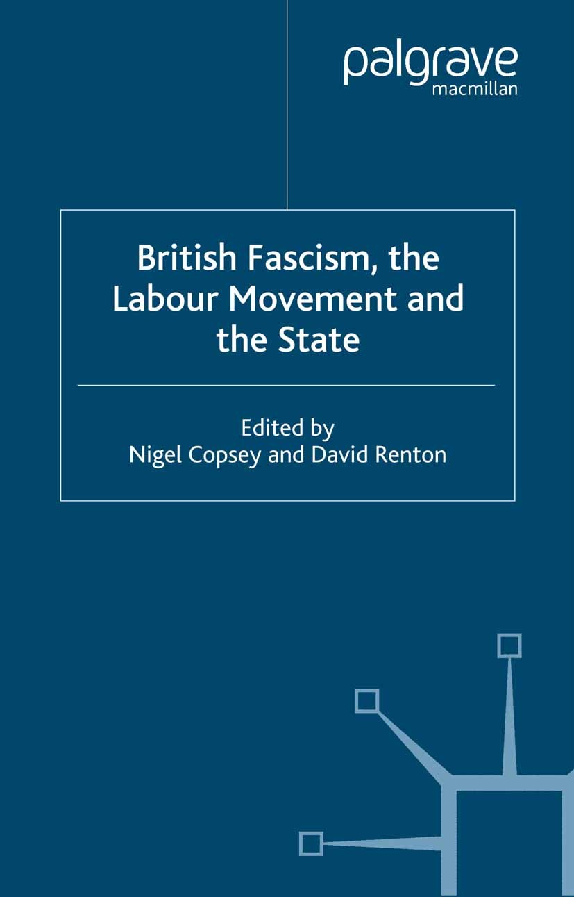 British Fascism, the Labour Movement and the State