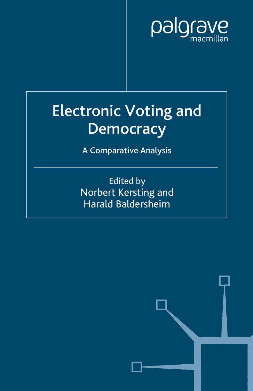 Electronic Voting and Democracy: A Comparative Analysis | Springer
