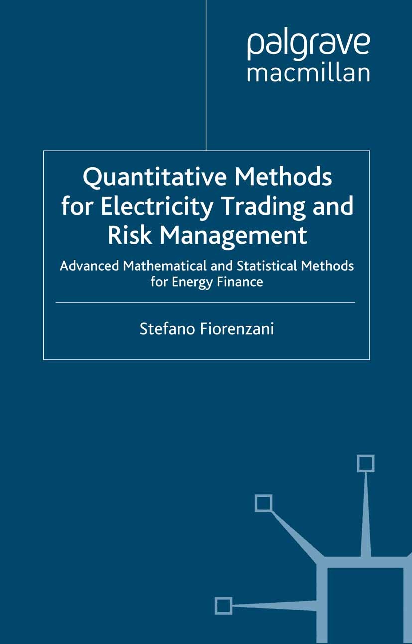 Quantitative Methods for Electricity Trading and Risk