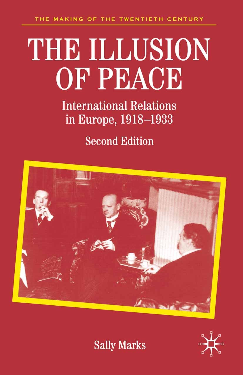 The Illusion of Peace: International Relations in Europe