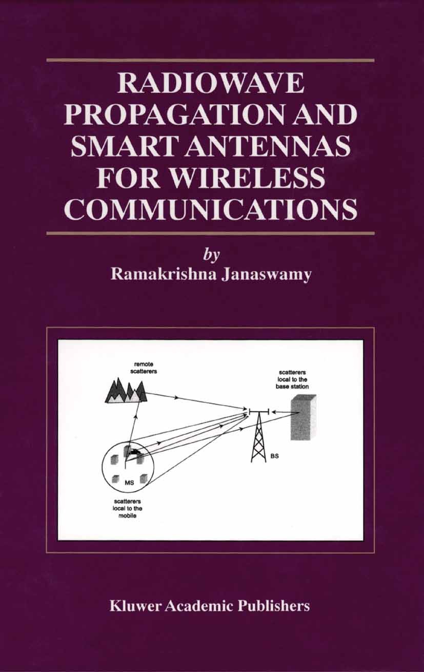 Radiowave Propagation and Smart Antennas for Wireless
