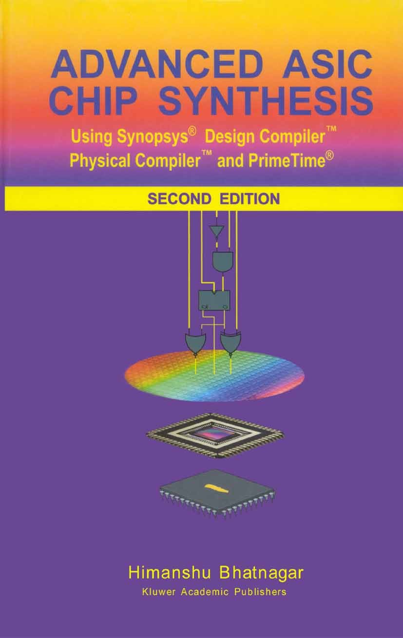 Advanced ASIC Chip Synthesis: Using Synopsys® Design Compiler