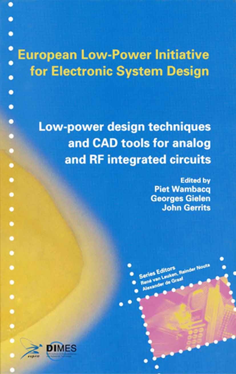 Analog Circuit Design: Low-Noise， Low-Power， Low-Voltage; Mixed-Mode Design with CAD Tools; Voltage， Current and Time References [ペーパーバック] Huijsing， Johan? van de Plassche， Rudy J.; Sansen， Willy M.C. Analog Circuit Design: Low-Noise, Low-Power, Low-Voltage