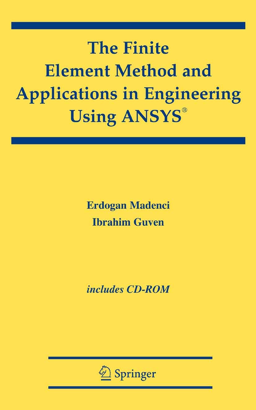 The Finite Element Method and Applications in Engineering The Finite Element Method and Applications in Engineering
