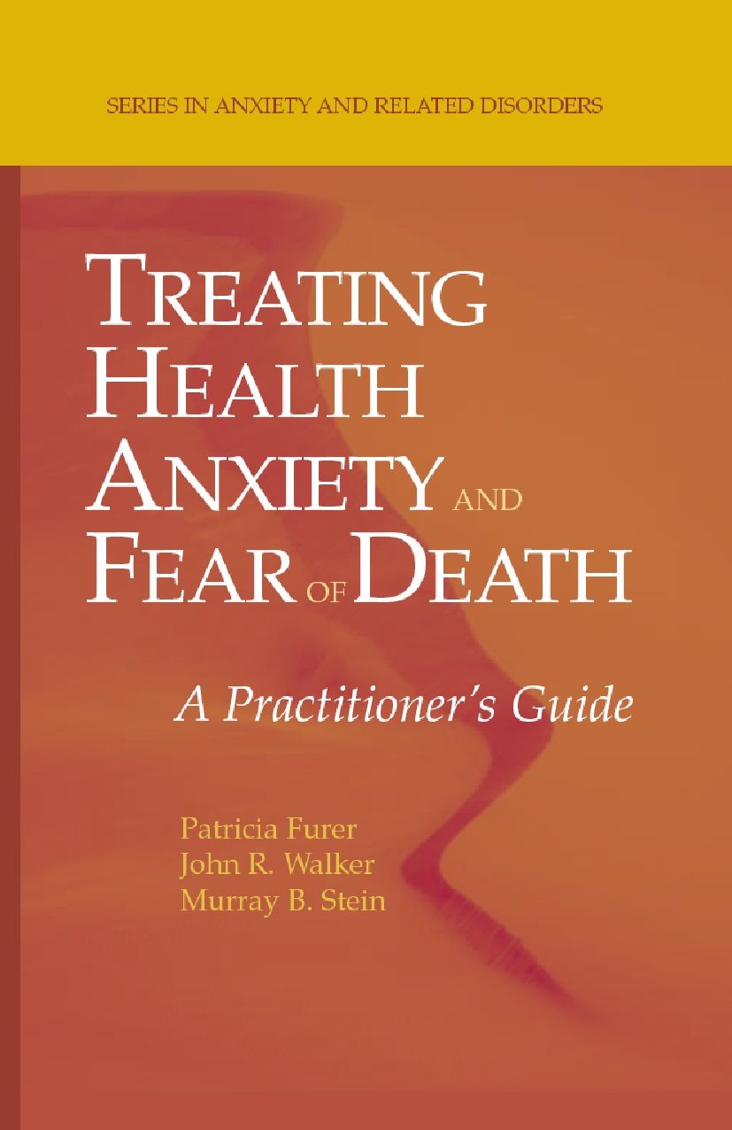 Treating Health Anxiety and Fear of Death: A Practitioner's
