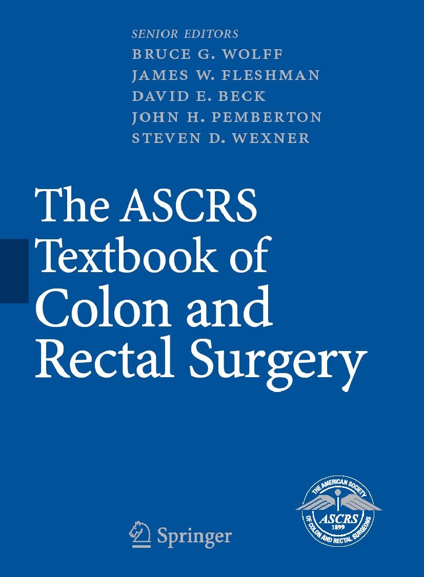The ASCRS Textbook of Colon and Rectal Surgery