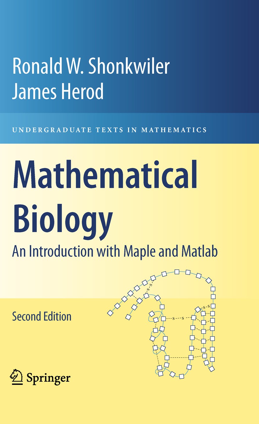 Mathematical Biology: An Introduction with Maple and Matlab 