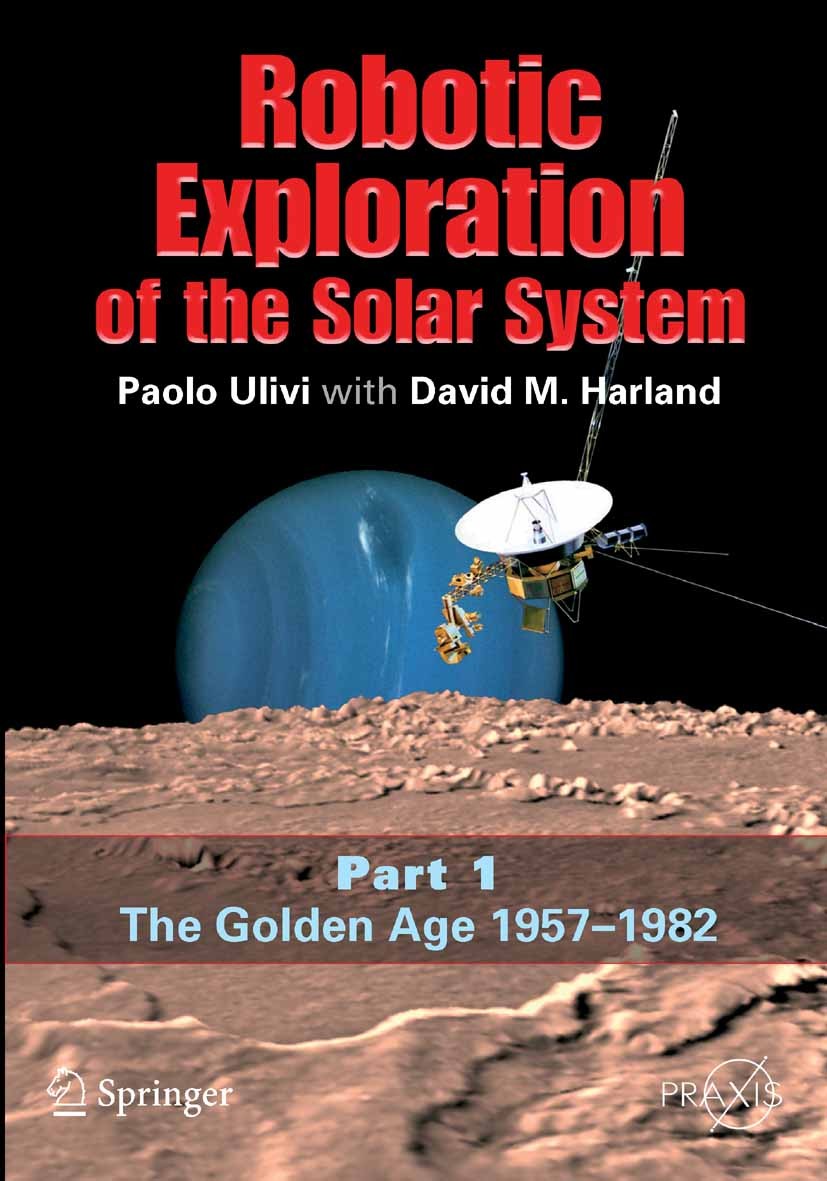 Robotic Exploration of the Solar System: Part I: The Golden Age 1957-1982 |  Springer Nature Link (formerly SpringerLink), image size:827x1181