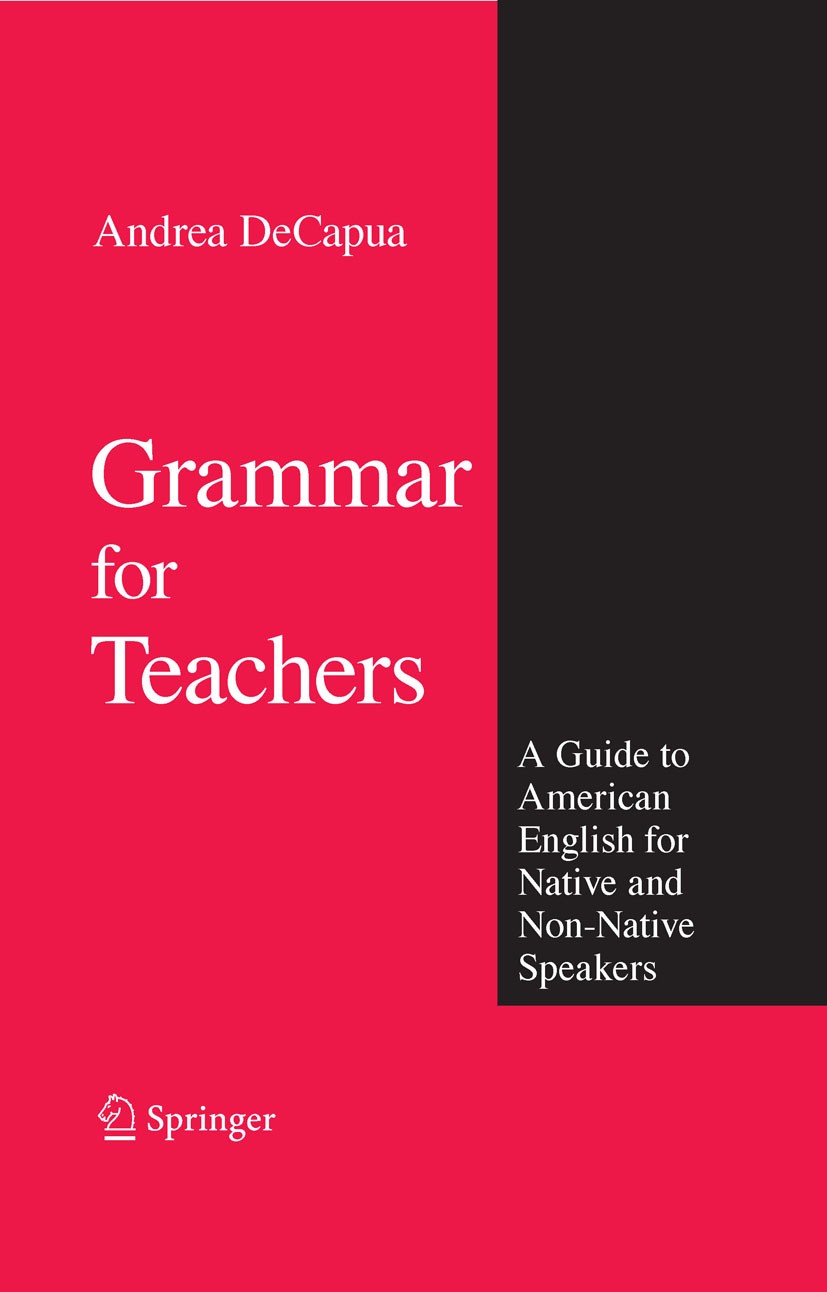 Grammar For Teachers: A Guide To American English For Native And.