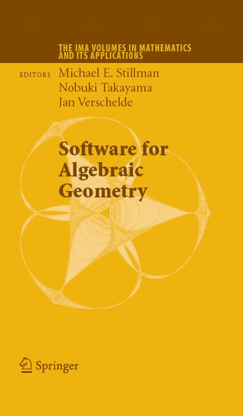 Software for Algebraic Geometry | SpringerLink Software for Algebraic Geometry | SpringerLink