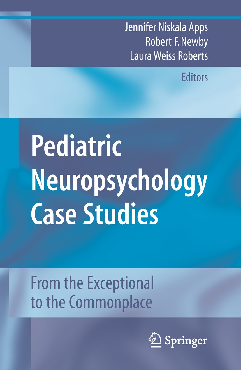Pediatric Neuropsychology Case Studies: From the Exceptional to