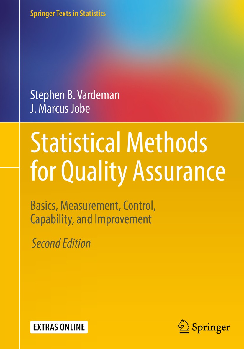 Statistical Methods for Quality Assurance: Basics, Measurement, Control, Capability, and Improvement | SpringerLink Statistical Methods for Quality Assurance: Basics, Measurement, Control, Capability, and Improvement | SpringerLink