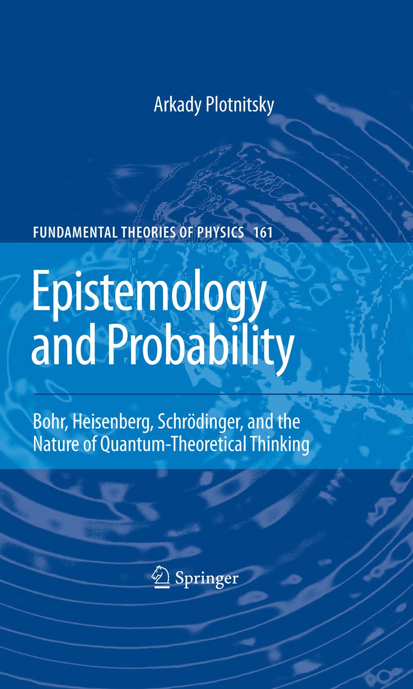 Epistemology and Probability: Bohr, Heisenberg, Schrödinger, and the Nature  of Quantum-Theoretical Thinking | SpringerLink