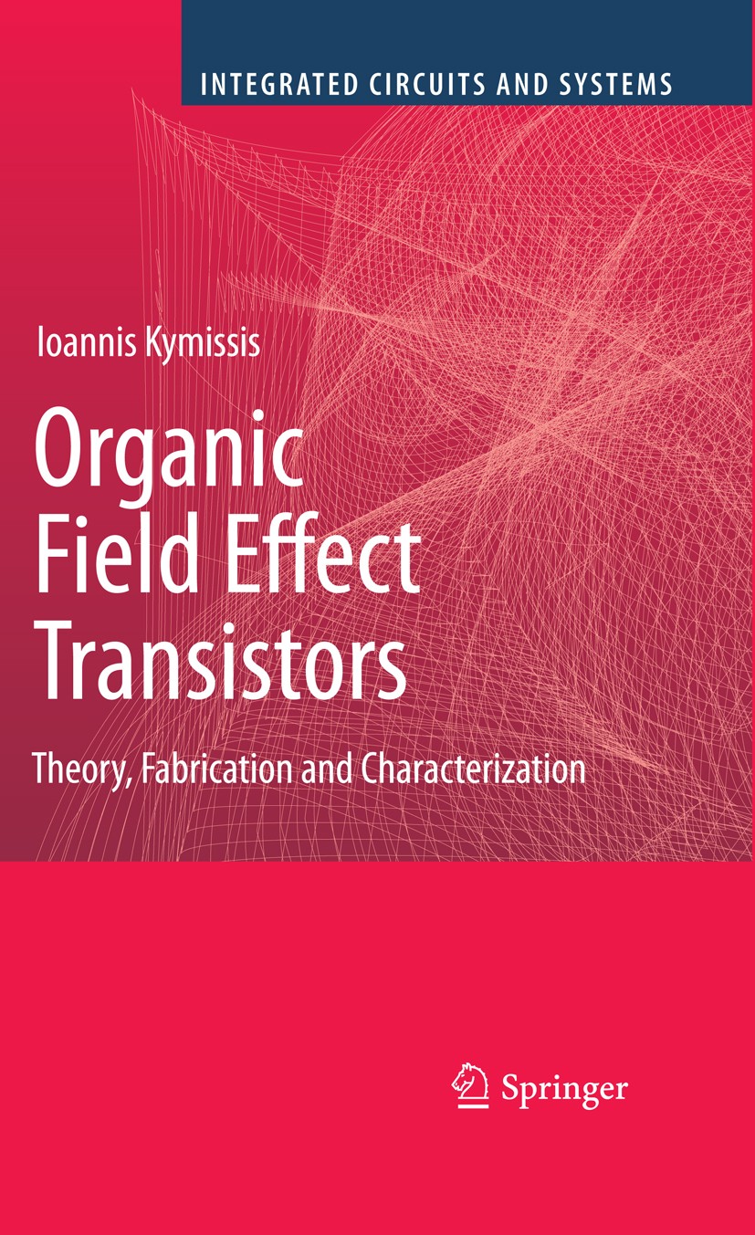 Organic Field Effect Transistors: Theory, Fabrication and