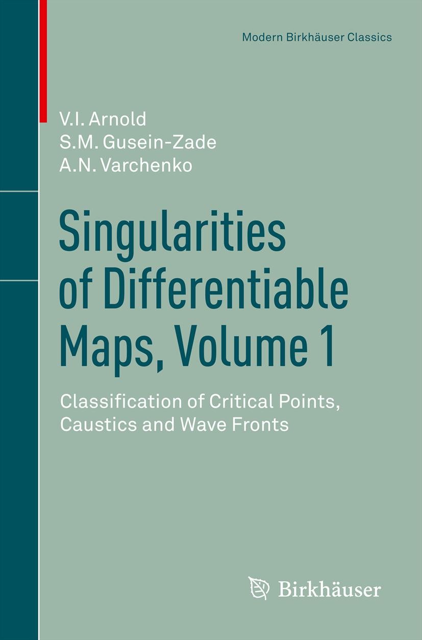 Singularities of Differentiable Maps, Volume 1 Singularities of Differentiable Maps, Volume 1