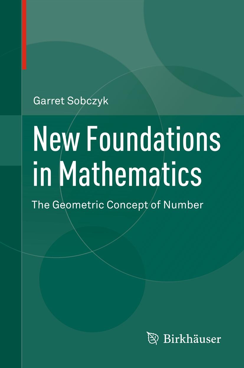 New Foundations in Mathematics: The Geometric Concept of
