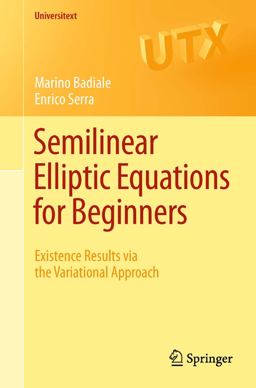 Semilinear Elliptic Equations for Beginners: Existence Semilinear Elliptic Equations for Beginners: Existence
