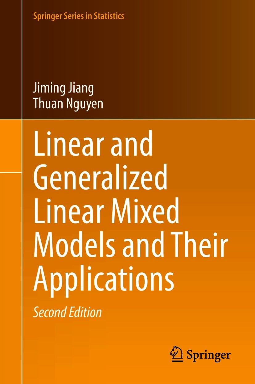 Linear and Generalized Linear Mixed Models and Their Applications Linear and Generalized Linear Mixed Models and Their Applications