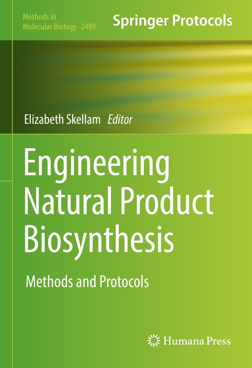 Engineering Natural Product Biosynthesis: Methods and Protocols | SpringerLink Engineering Natural Product Biosynthesis: Methods and Protocols | SpringerLink