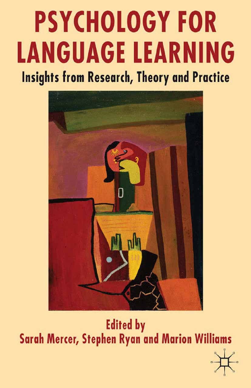 Psychology for Language Learning: Insights from Research, Theory