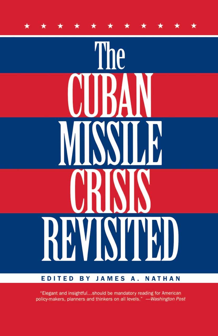 Blundering on the Brink”: Cuban Missile Crisis Documents from the