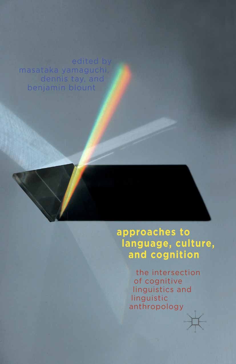 Approaches to Language, Culture, and Cognition: The