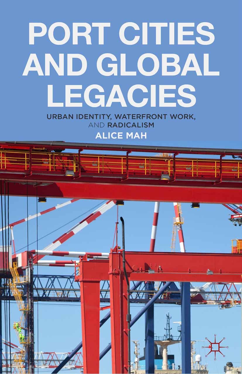Port Cities and Global Legacies: Urban Identity, Waterfront Work