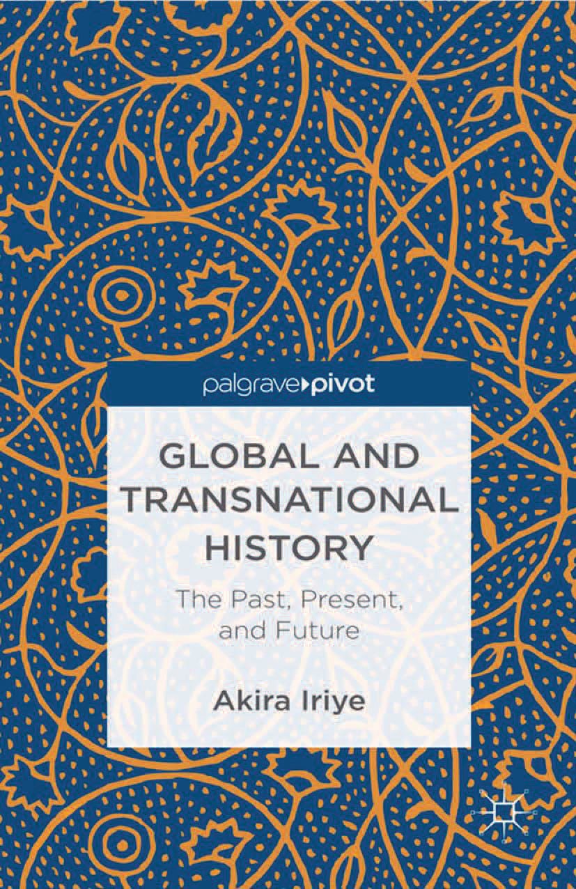 Global and Transnational History: The Past, Present, and