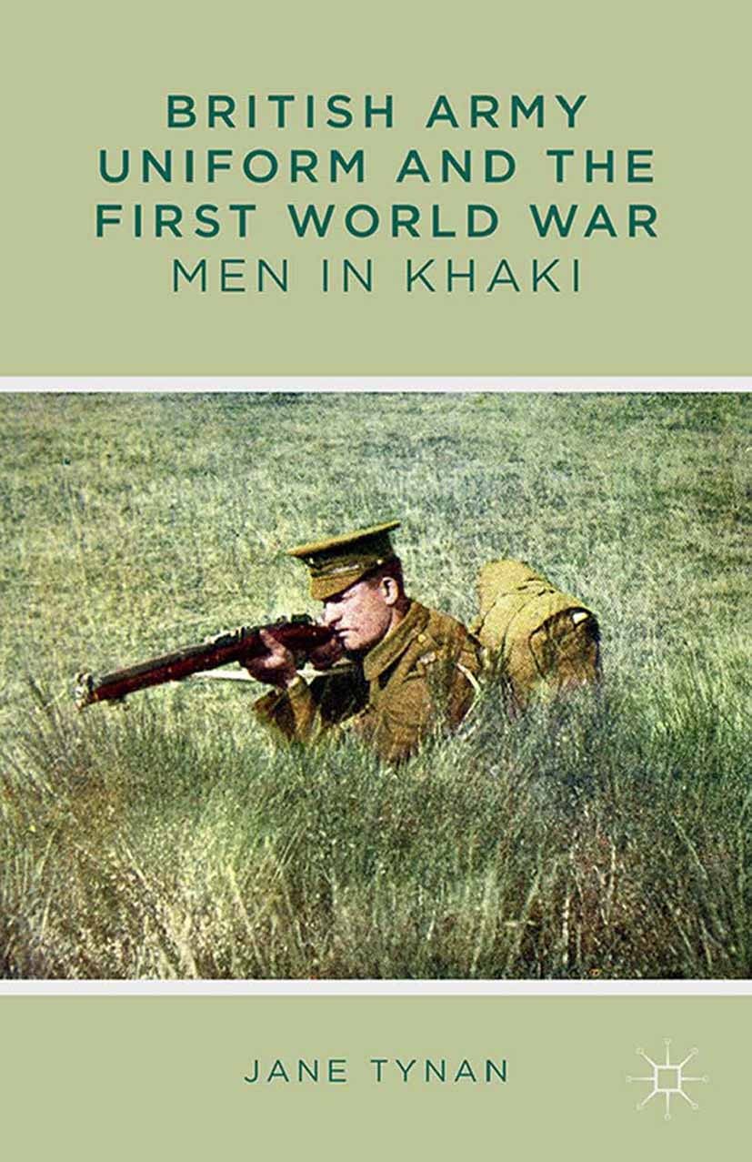 British Army Uniform and the First World War: Men in Khaki | SpringerLink