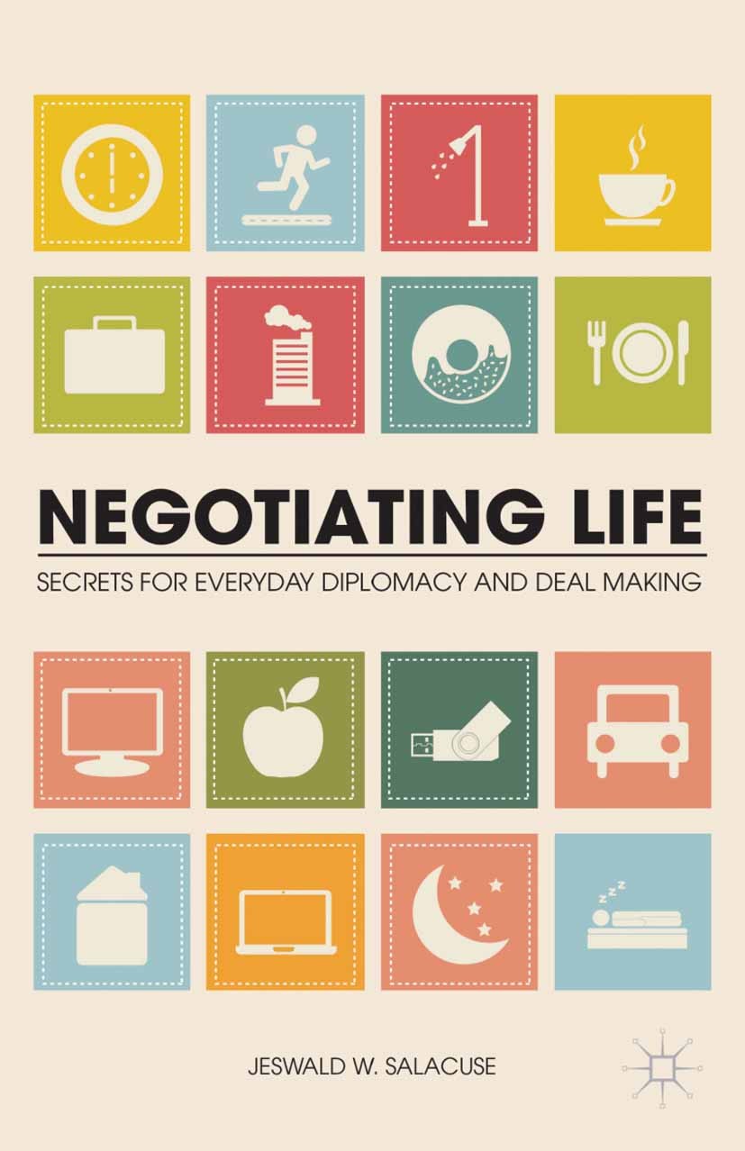 and　Secrets　Diplomacy　Negotiating　Everyday　for　Life:　SpringerLink　Deal　Making