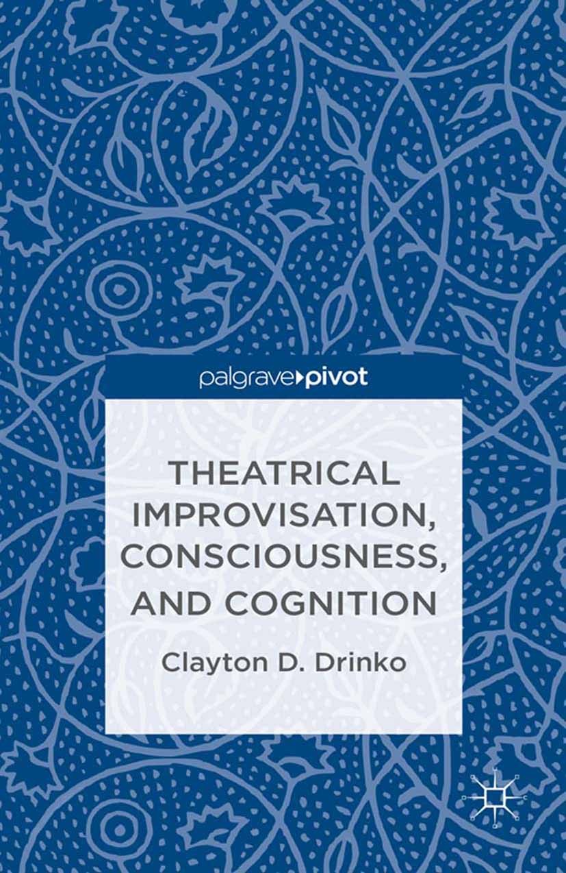 Theatrical Improvisation, Consciousness, and Cognition | SpringerLink