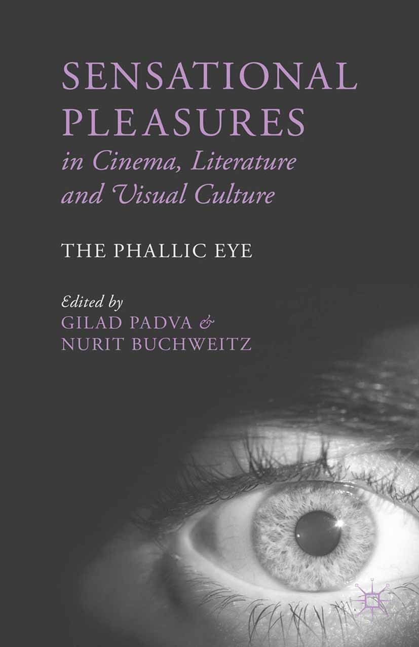 Sensational Pleasures in Cinema, Literature and Visual