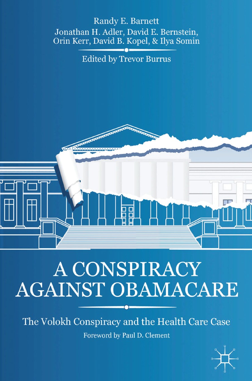 A Conspiracy Against Obamacare: The Volokh Conspiracy and the Health Care  Case | SpringerLink