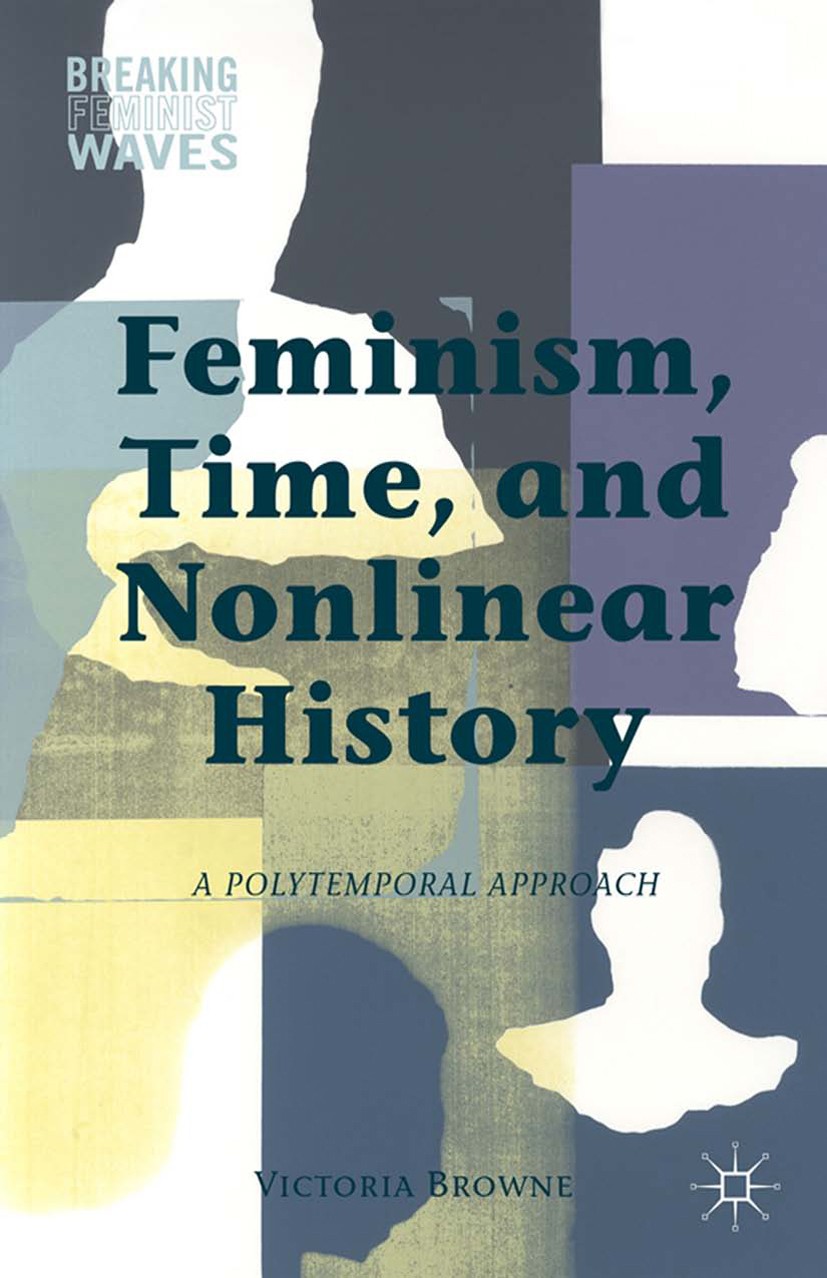 Feminism, Time, and Nonlinear History | Springer Nature Link