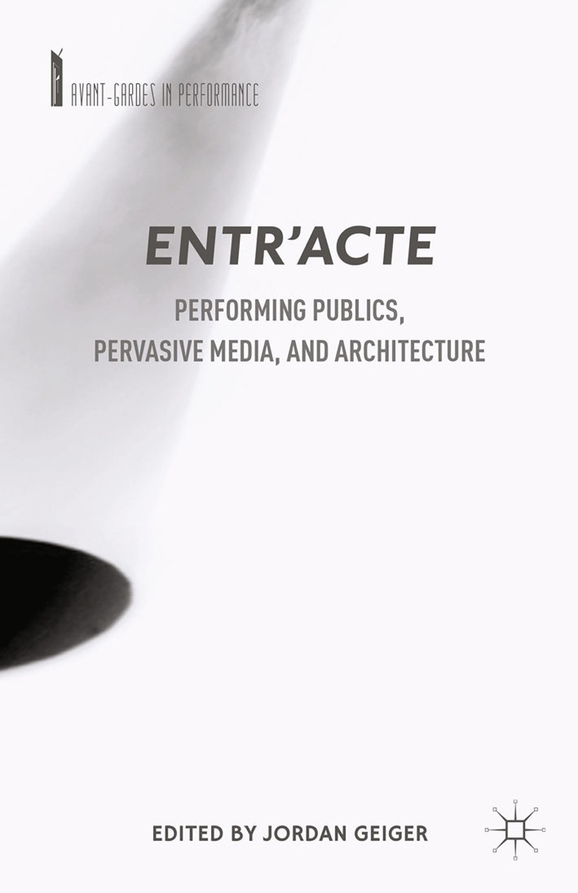 Entr'acte: Performing Publics, Pervasive Media, and Architecture |  SpringerLink