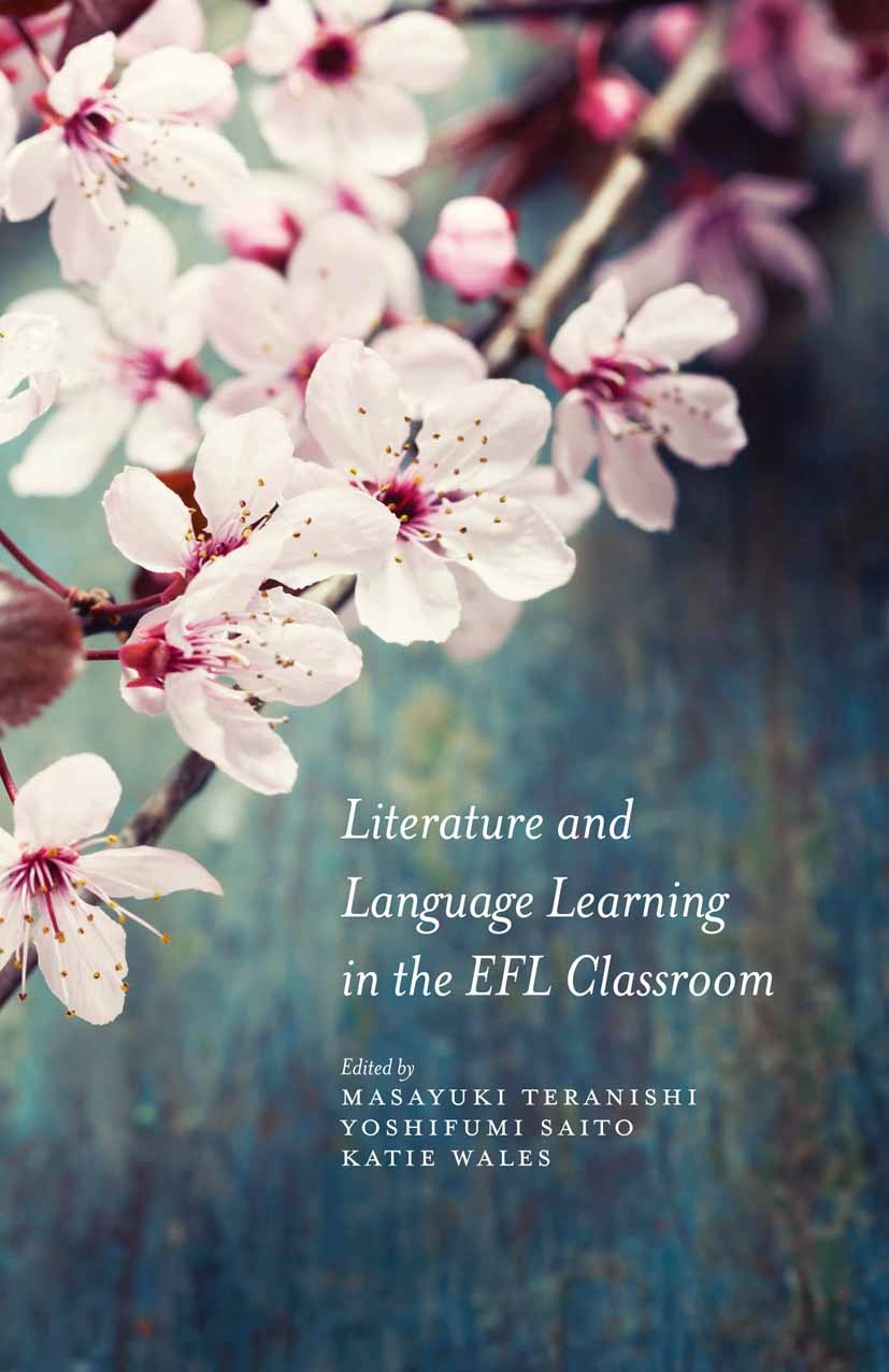 【中古】 Literature and Language Learning in the Efl Classroom 2015/SPRINGER NATURE/Masayuki Teranishi Literature and Language Learning in the EFL Classroom
