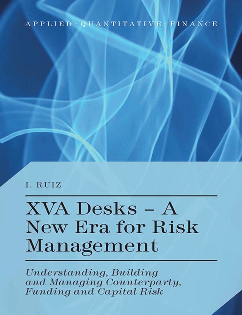 XVA Desks A New Era For Risk Management Understanding,, 47 OFF