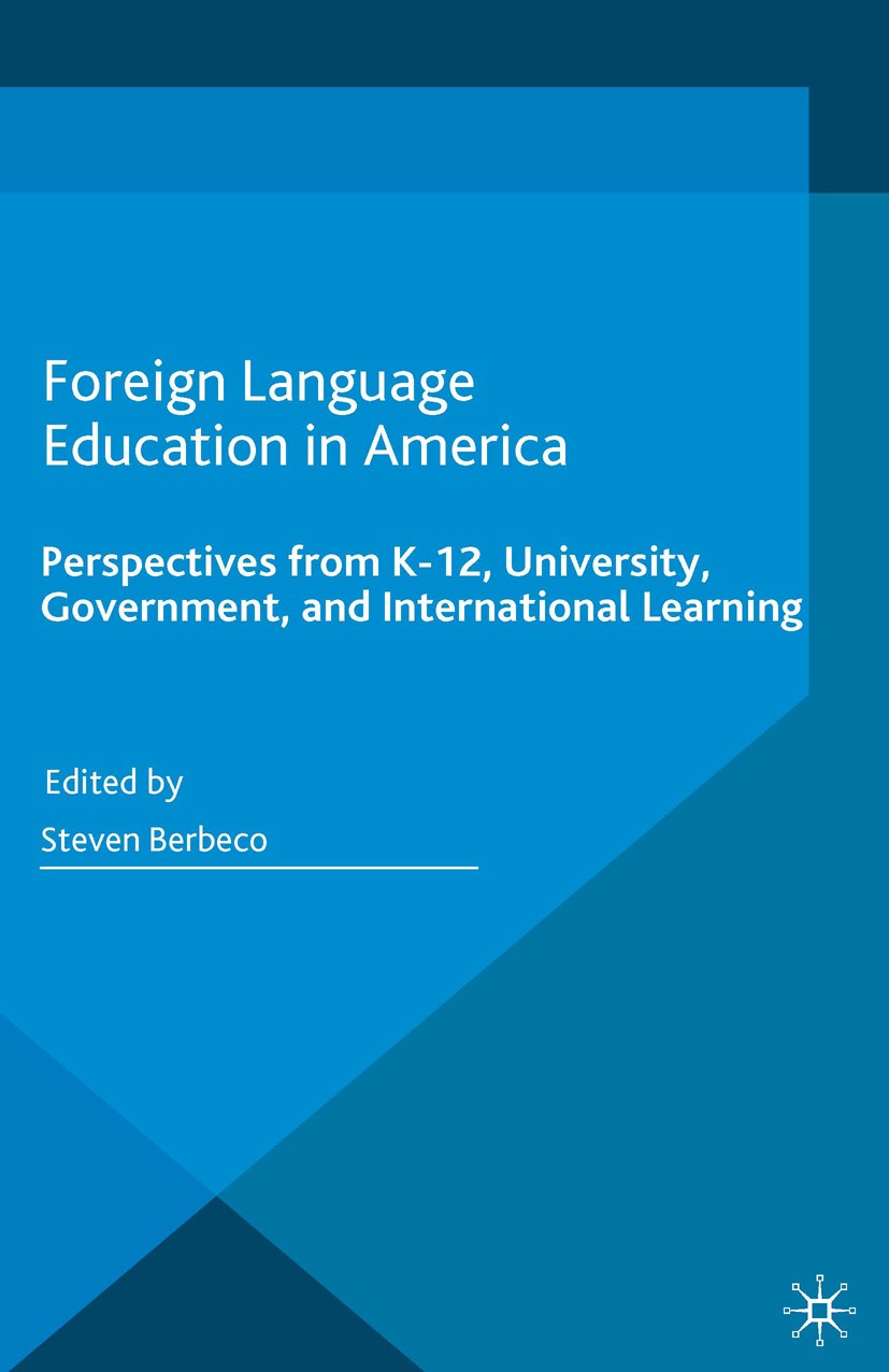 Foreign Language Education in America: Perspectives from K-12