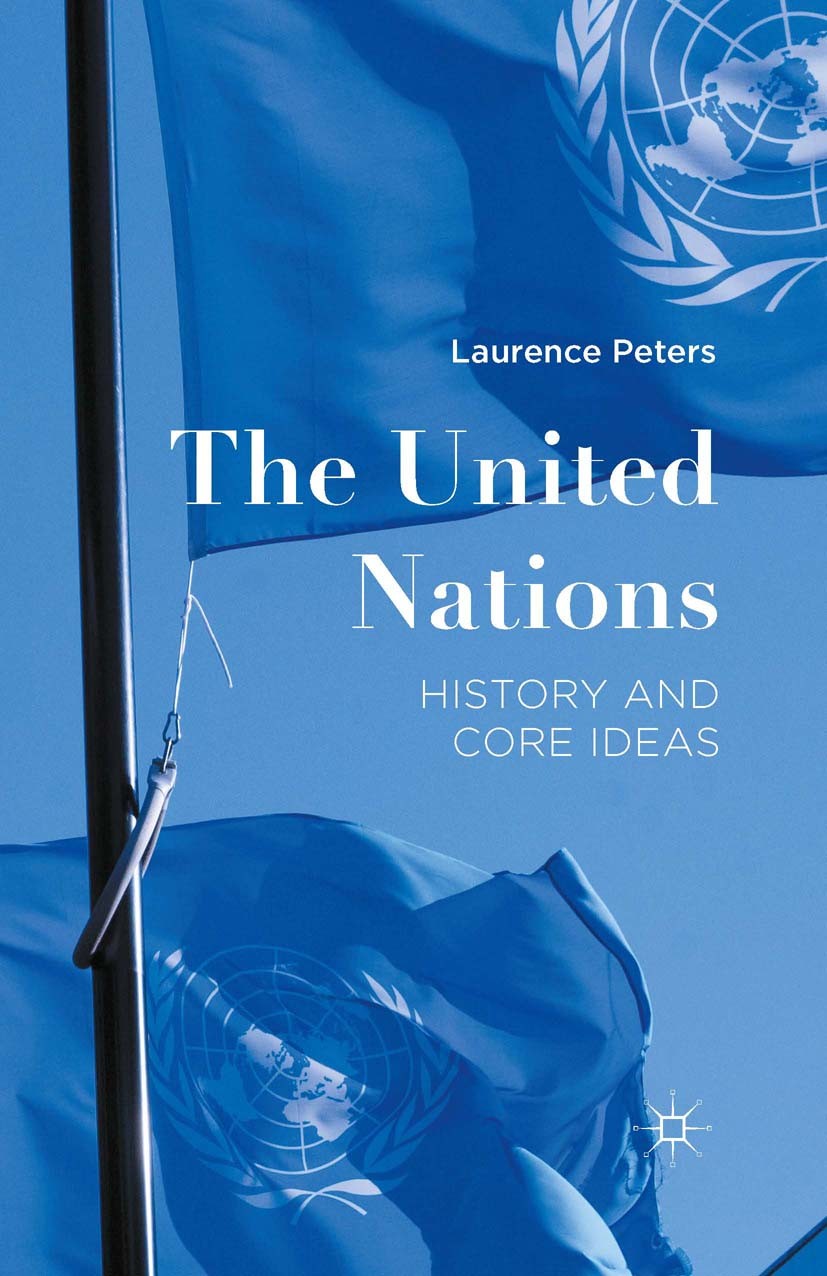The United Nations: History and Core Ideas | SpringerLink