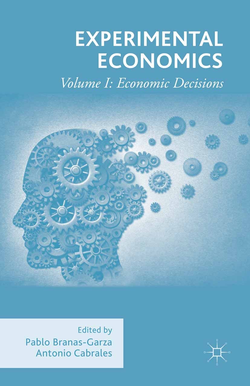 DEDICATED×  ECONOMICS EXPERIMENT Experimental Economics: Volume I: Economic Decisions | SpringerLink